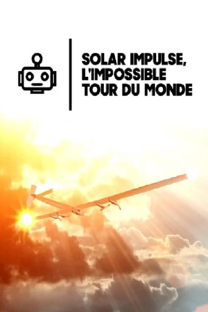Solar Impulse: Невероятная миссия вокруг света