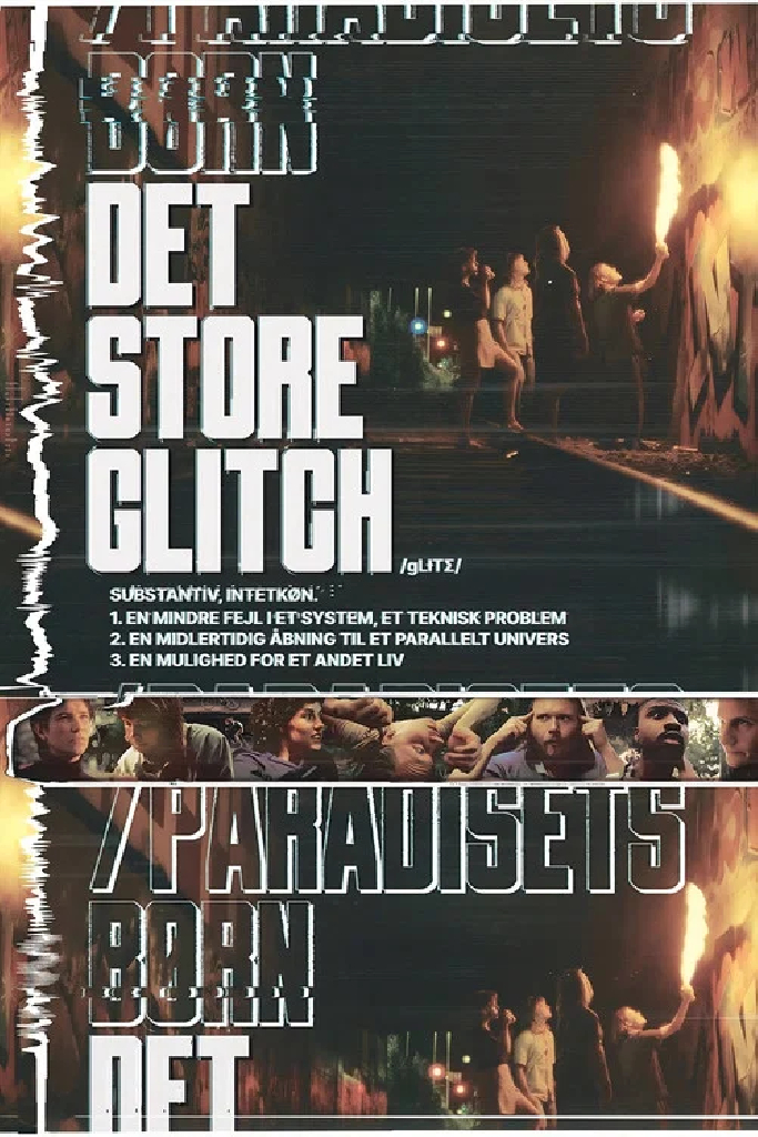 Det Store Glitch / Paradisets Børn