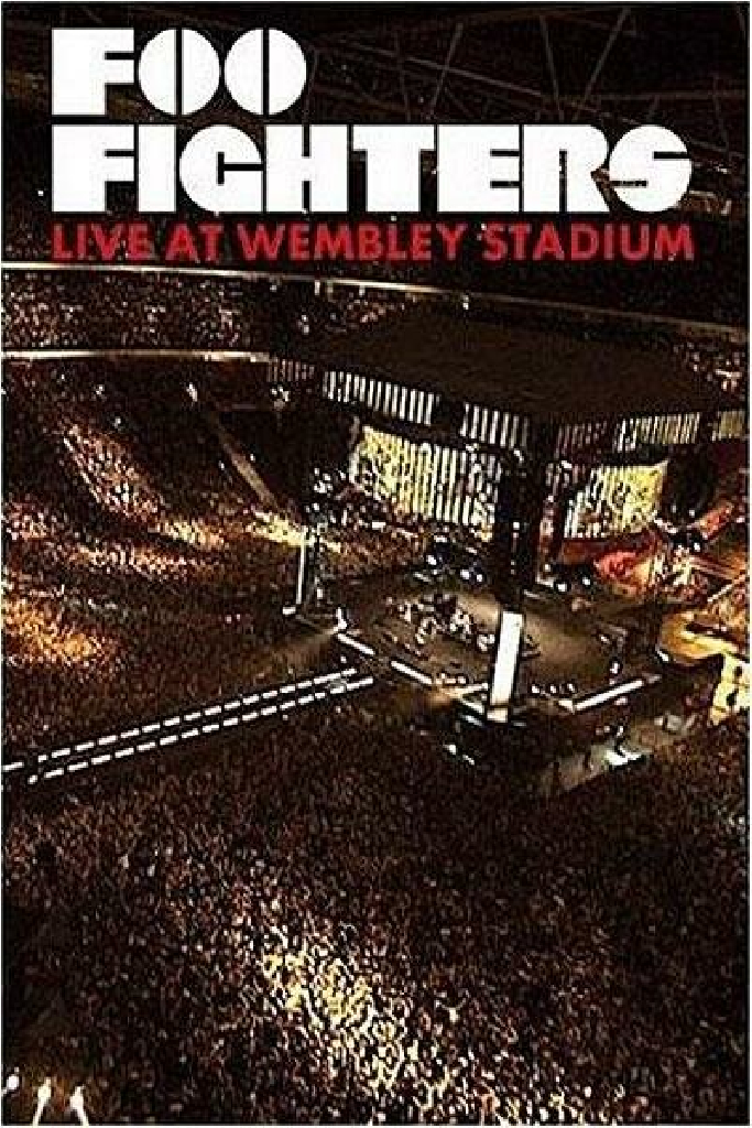 Foo Fighters: Live At Wembley Stadium
