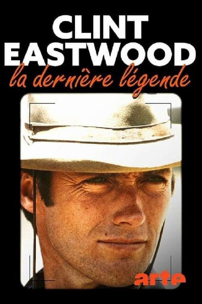 Clint Eastwood, la dernière légende