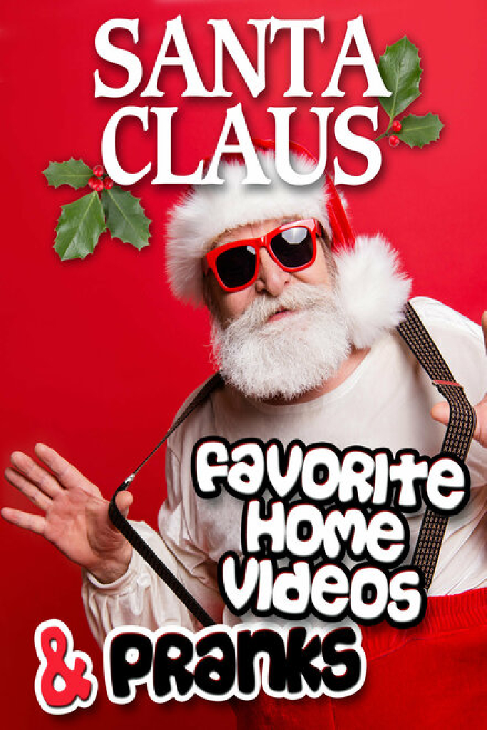 Santa Claus' Favorite Home Videos and Pranks