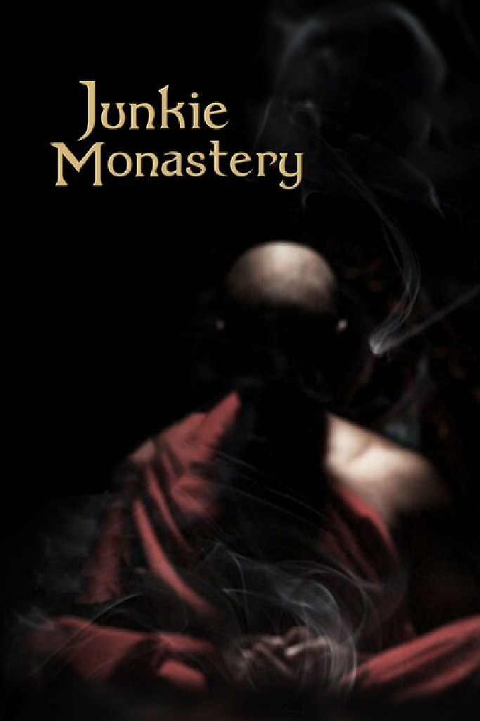 Junkie Monastery