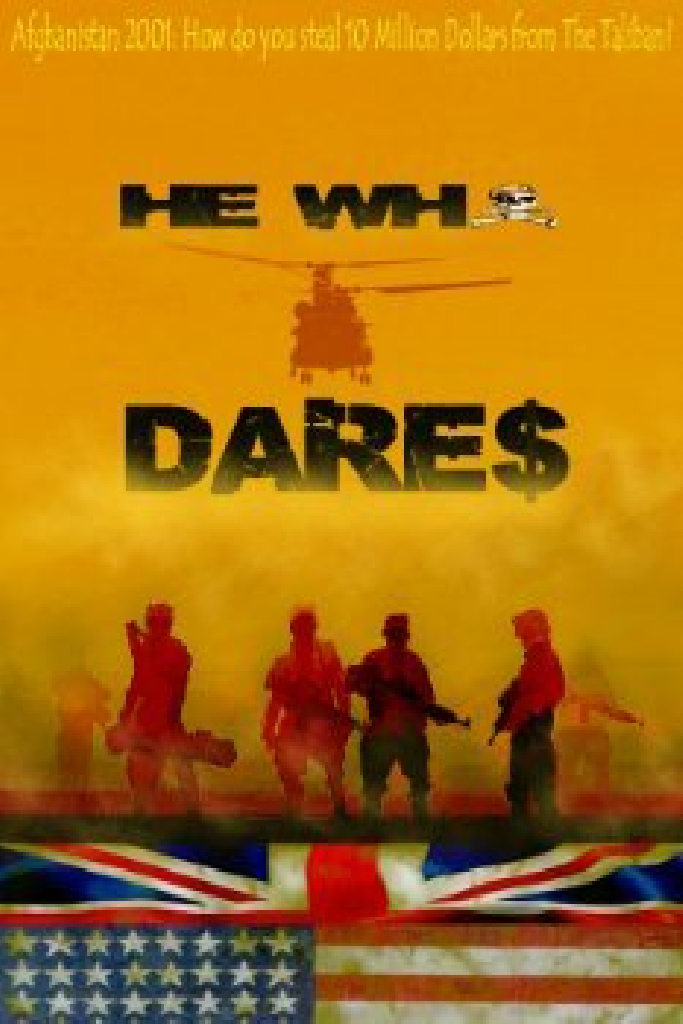 He Who Dare$