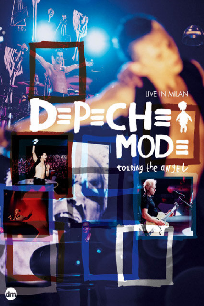 Depeche Mode: Touring the Angel Live in Milan