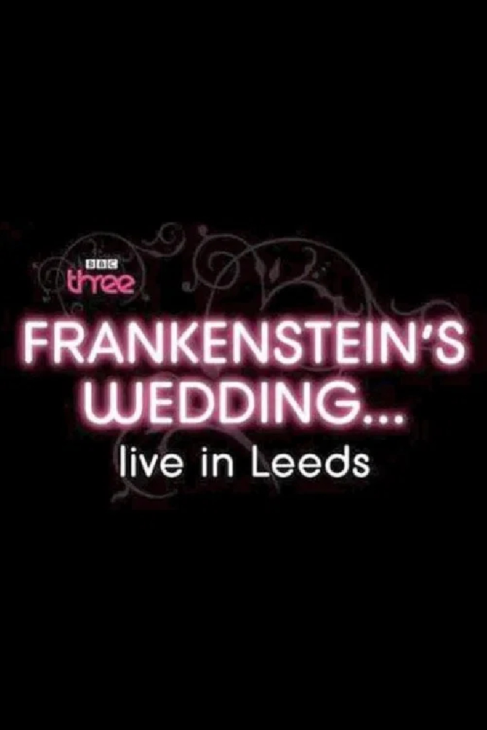 Frankenstein's Wedding... Live in Leeds