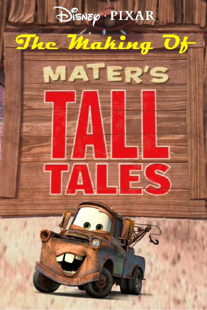 The Making of Mater's Tall Tales