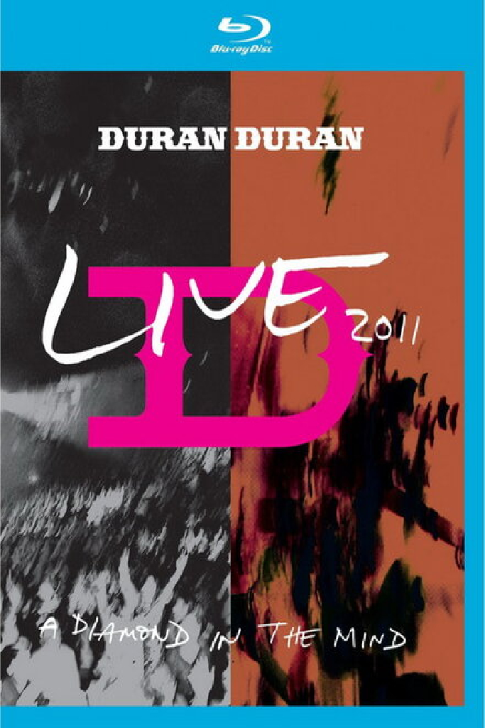 Duran Duran: A Diamond In the Mind 2011