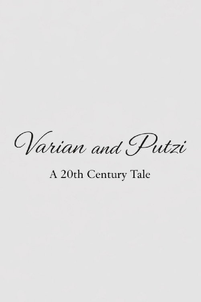 Varian & Putzi: A 20th Century Tale