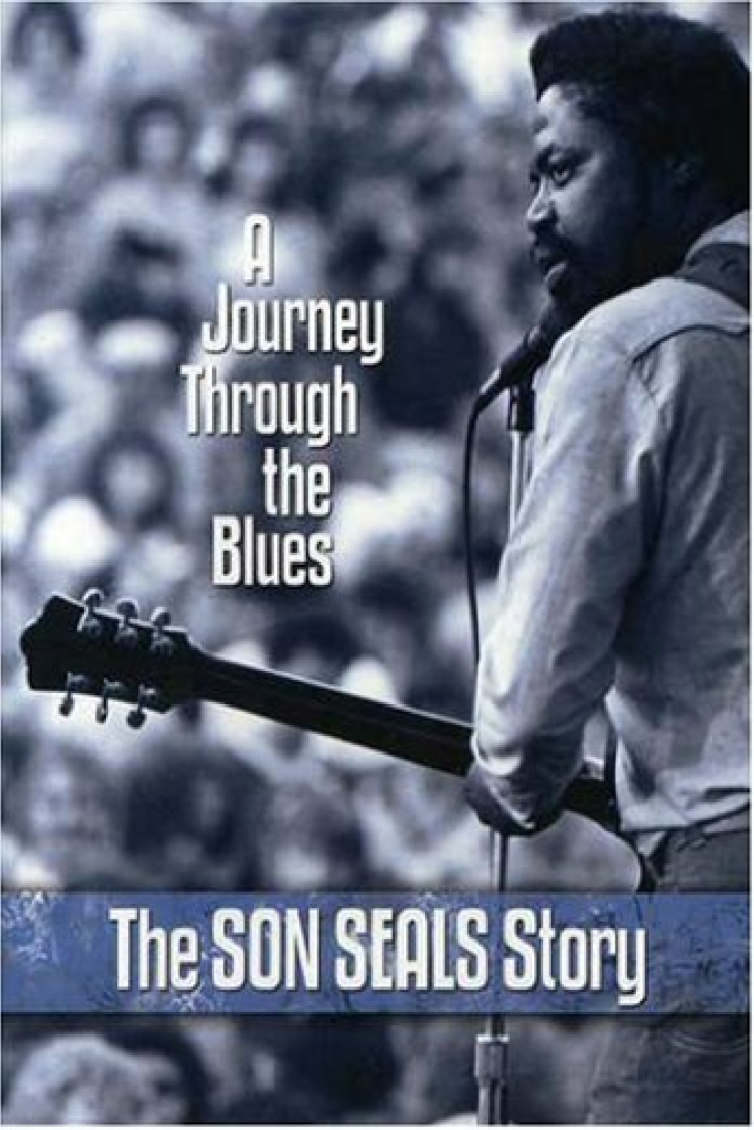 A Journey Through the Blues: The Son Seals Story