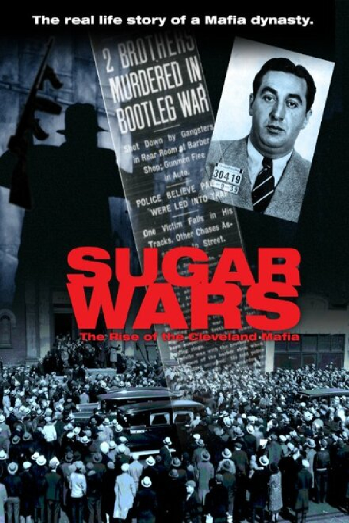 Sugar Wars - The Rise of the Cleveland Mafia