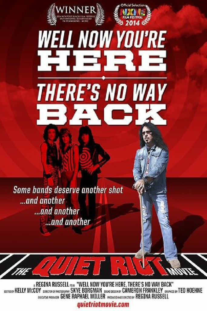 Quiet Riot: Well Now You're Here, There's No Way Back