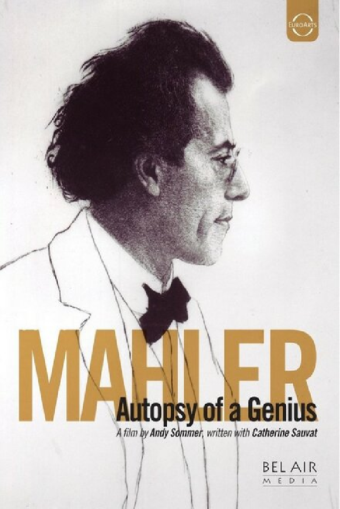 Gustav Mahler, autopsie d'un génie