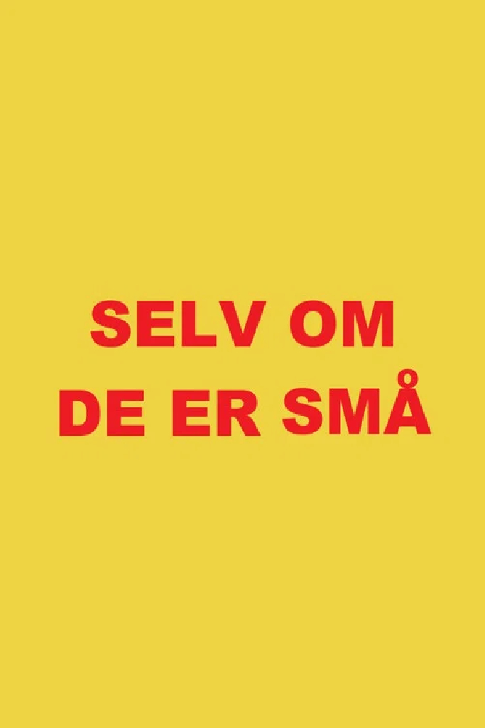 Selv om de er små