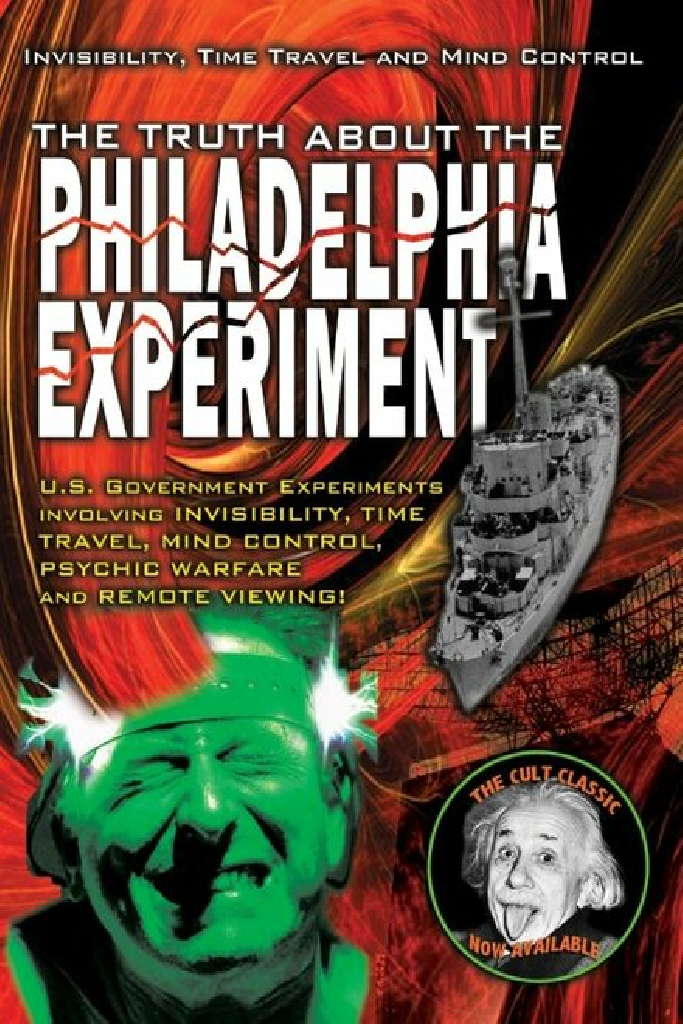The Truth About The Philadelphia Experiment: Invisibility, Time Travel and Mind Control
