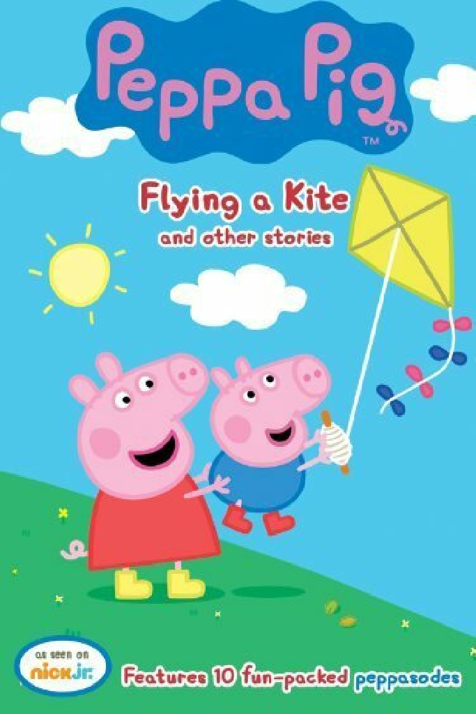 Peppa Pig: Flying a Kite and Other Stories