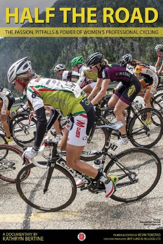 Half the Road: The Passion, Pitfalls & Power of Women's Professional Cycling