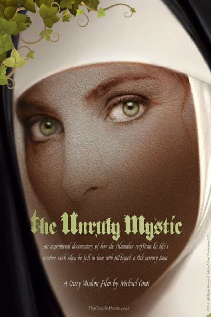 The Unruly Mystic: Saint Hildegard