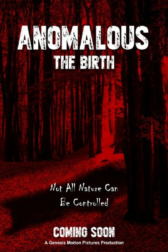 Anomalous: The Birth