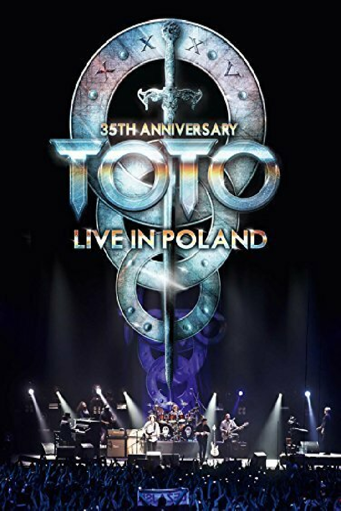 Toto: 35th Anniversary Tour - Live In Poland
