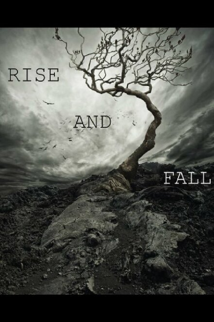 Rise and Fall