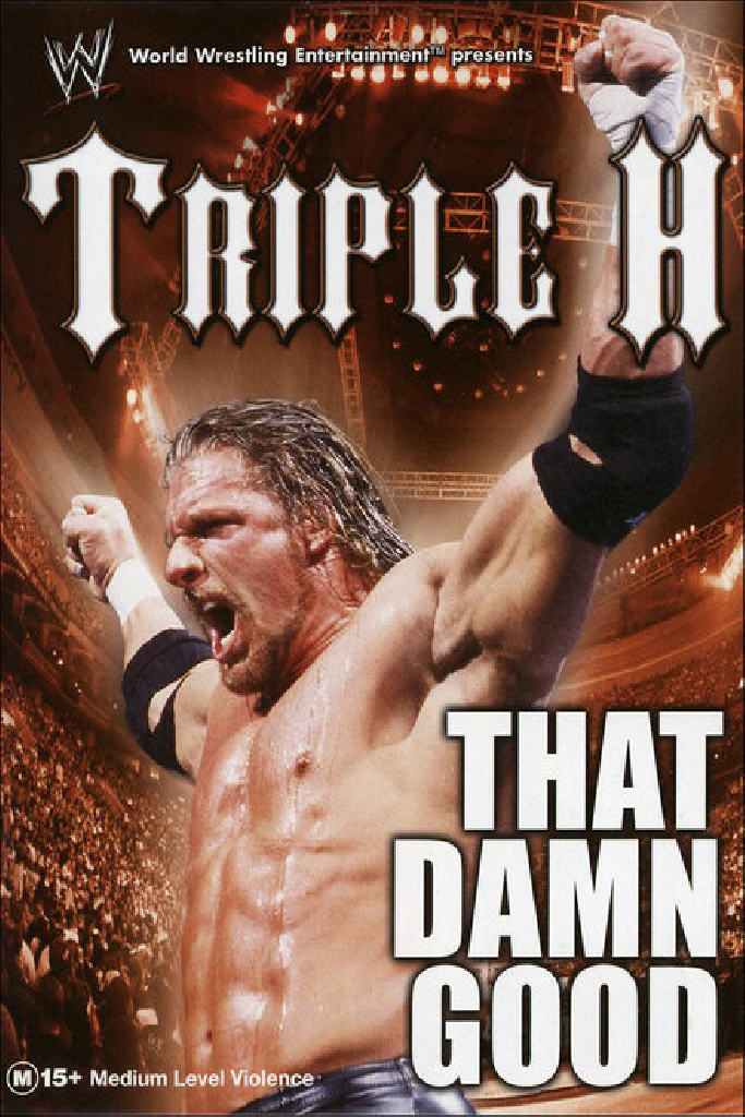 WWE: Triple H - That Damn Good