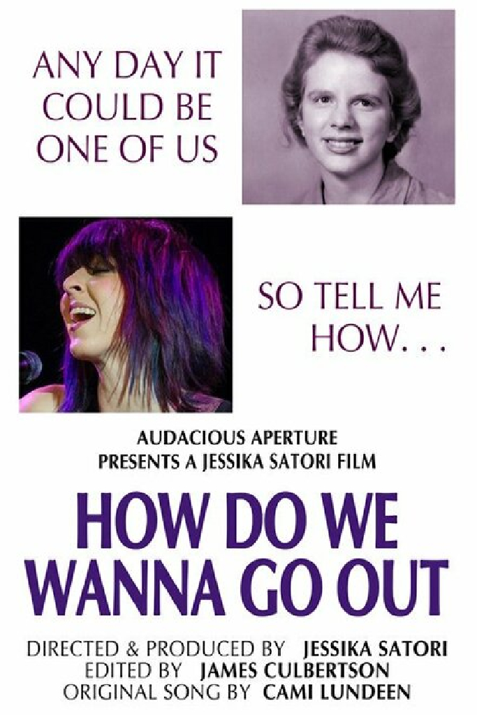 How Do We Wanna Go Out