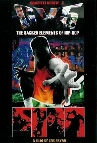 Graffiti Verité 5: The Sacred Elements of Hip-Hop