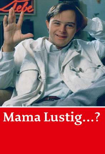 Mama lustig...?