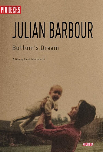 Julian Barbour: Bottom's Dream