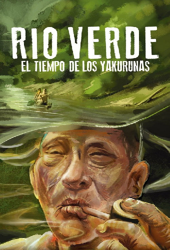Rio Verde: El tiempo de los Yakurunas