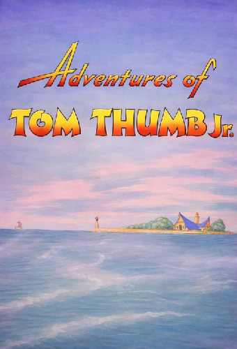 Adventures of Tom Thumb Jr.