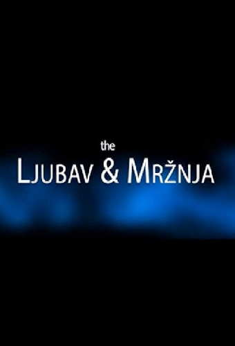 The Ljubav & Mržnja