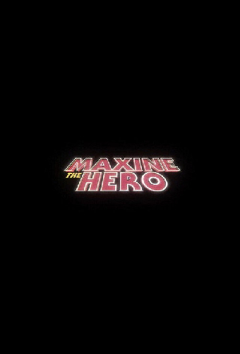 Maxine The Hero