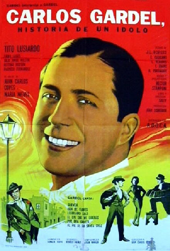 Carlos Gardel, Historia de un Ídolo