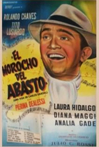 El morocho del Abasto (La vida de Carlos Gardel)