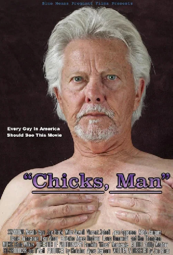 “Chicks, Man”