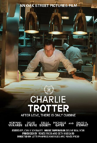 Charlie Trotter: After Love, There Is Only Cuisine
