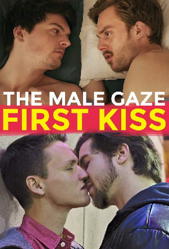 Постер «The Male Gaze: First Kiss»