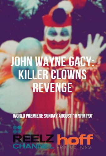 John Wayne Gacy: Killer Clown's Revenge
