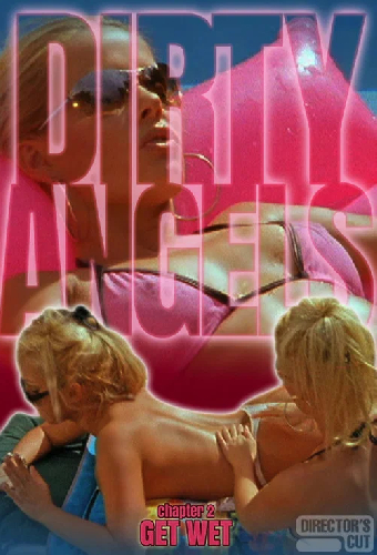 Dirty Angels 2: Get Wet
