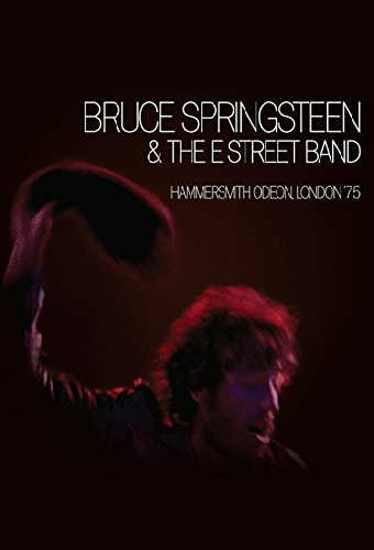 Bruce Springsteen & The E Street Band : Hammersmith Odeon, London '75