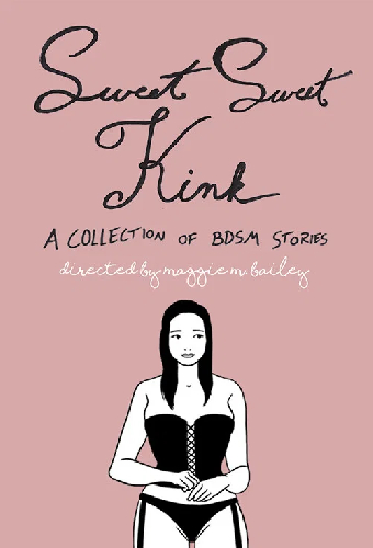 Sweet Sweet Kink: A Collection of BDSM Stories