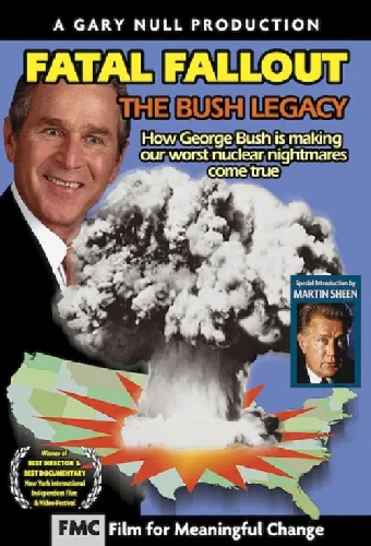 Fatal Fallout: The Bush Legacy