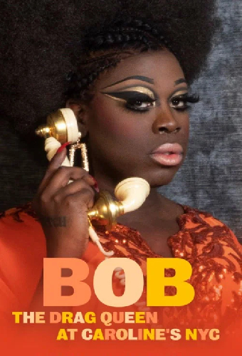 Bob the Drag Queen: Live at Caroline's