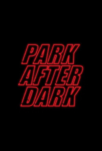 Trailer Park Boys: Park After Dark