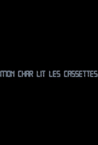 Mon Char Lit Les Cassettes