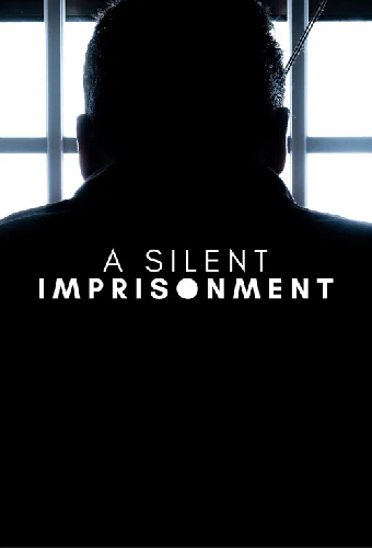 A Silent Imprisonment