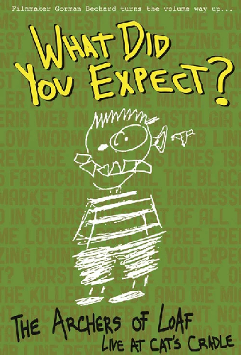 What Did You Expect: The Archers of Loaf Live at Cat's Cradle