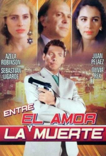 Entre el amor y la muerte