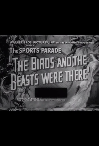 The Birds and the Beasts Were There